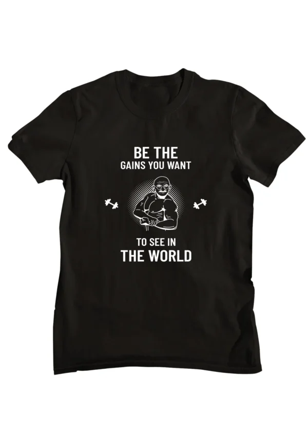 Be The Gain You Want Printed T-shirt