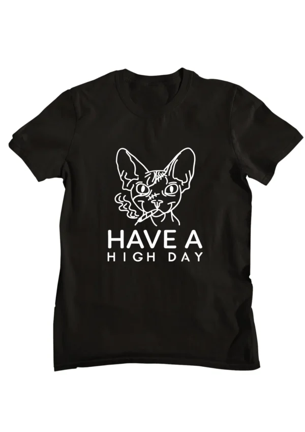 Have a High Day T-shirt