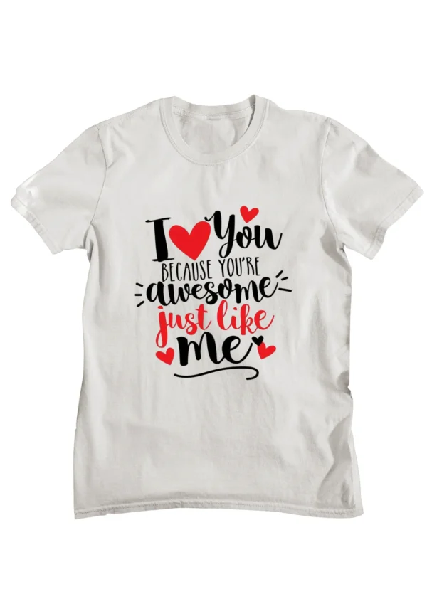 You are Awesome Like Me Printed t-shirt
