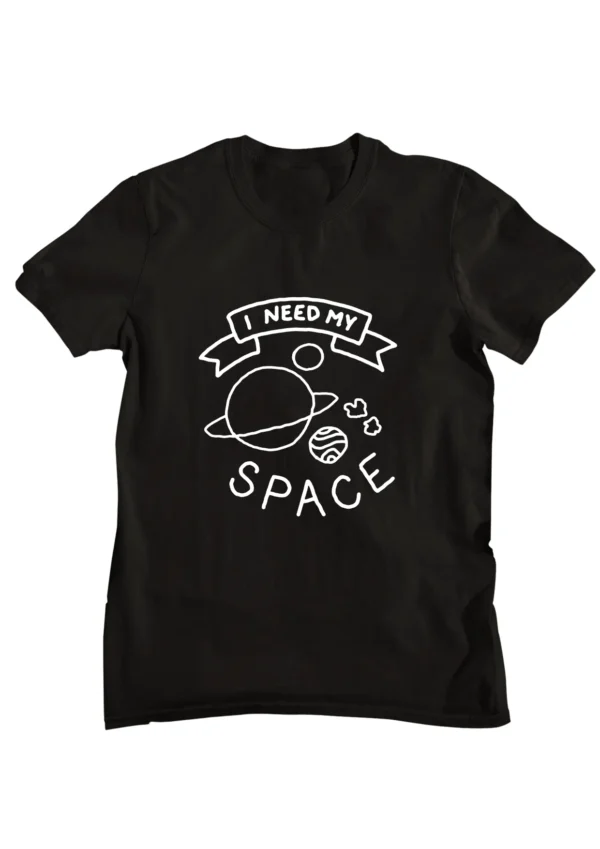 Need My Space T-shirt