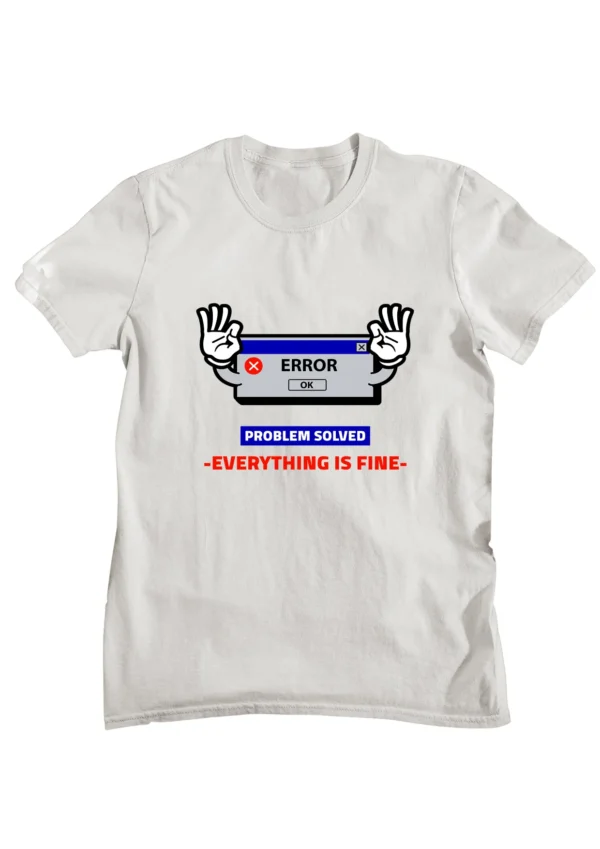 Everything Is Fine Printed T-shirt