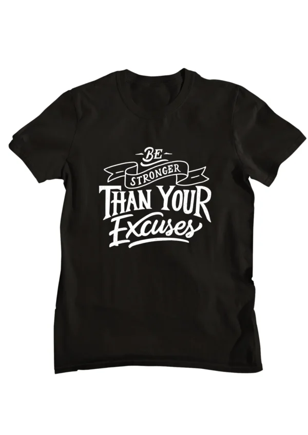 Stronger Then Your Excuses T-shirt