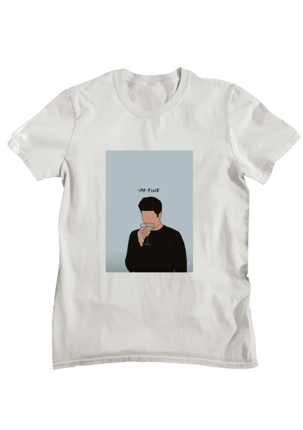 I'm Fine Ross Friends T-shirt