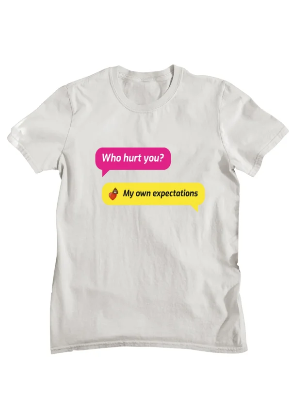 What Hurt You? Quote Printed T-shirt