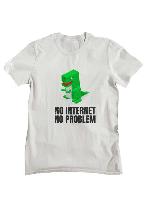 No Internet No Problem Printed T-shirt