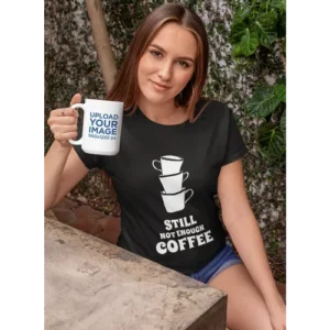 Still Not Enough Coffee Printed T-shirt